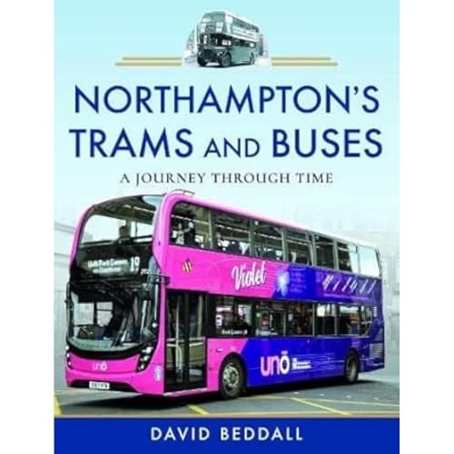 Northampton's Trams and Buses: A Journey Through Time