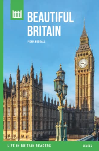 Beautiful Britain: Level 2 graded reader (Life in Britain graded readers)