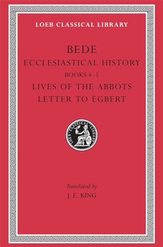 Historical Works: Books 4-5. Lives of the Abbots. Letter to Egbert (Loeb Classical Library, 248) von Harvard University Press
