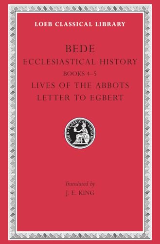 Historical Works: Books 4-5. Lives of the Abbots. Letter to Egbert (Loeb Classical Library, 248) von Harvard University Press