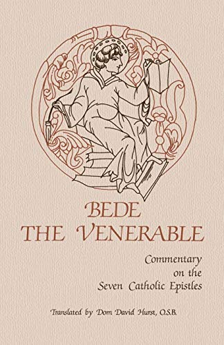 Commentary on the Seven Catholic Epistles (Cistercian Studies, 82, Band 82)