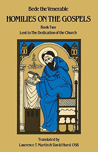 Homilies on the Gospels Book Two - Lent to the Dedication of the Church: Lent to the Dedication of Thechurch Book 2 (Cistercian Studies, Band 111)