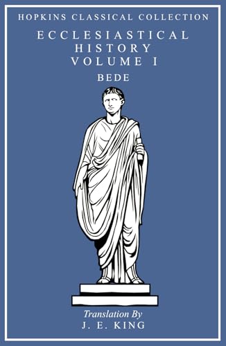Bede's Ecclesiastical History Volume I: Latin and English Parallel Translation (Hopkins Classical Collection) von Independently published