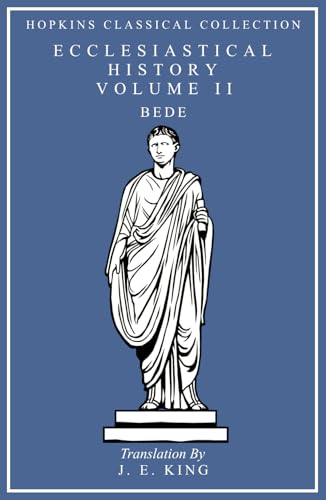 Bede's Ecclesiastical History Volume II: Latin and English Parallel Translation (Hopkins Classical Collection) von Independently published