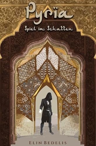 Pyria Trilogie / Pyria: Spiel im Schatten