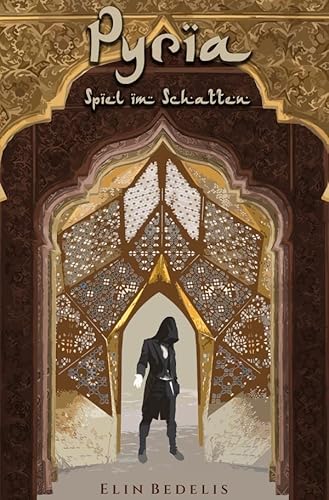 Pyria Trilogie / Pyria: Spiel im Schatten