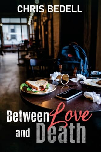 Between Love and Death von Willow River Press