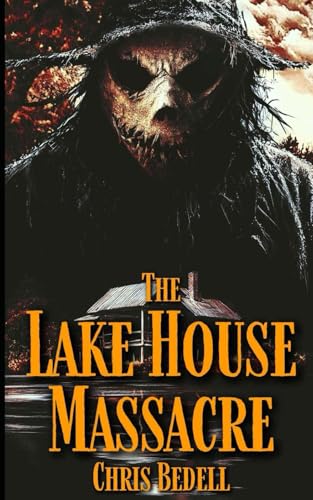 The Lake House Massacre von Independently published