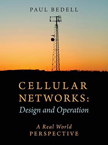 Cellular Networks: Design and Operation - A Real World Perspective
