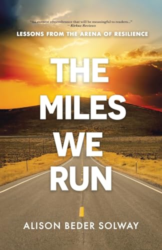 The Miles We Run: Lessons From The Arena Of Resilience von Tellwell Talent