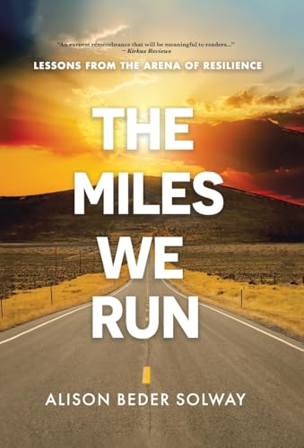 The Miles We Run: Lessons From The Arena Of Resilience von Tellwell Talent