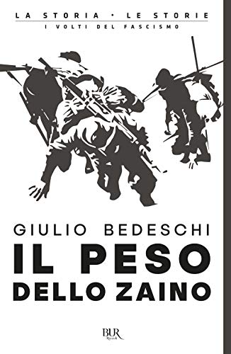 Il peso dello zaino (BUR La storia, le storie) von Rizzoli