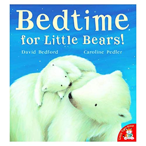 Bedtime for Little Bears! von Little Tiger Press