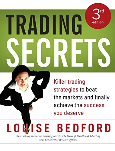 Trading Secrets: Killer trading strategies to beat the markets and finally achieve the success you deserve von Wiley