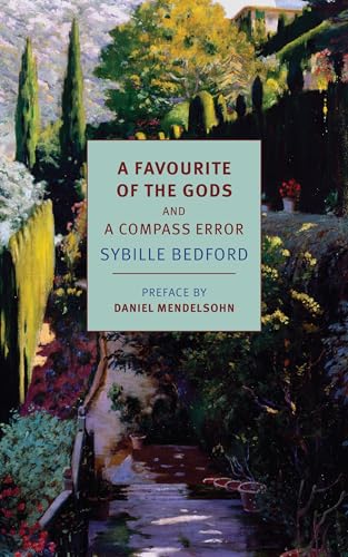 A Favourite of the Gods and A Compass Error: Bedford Sybille (NYRB Classics)