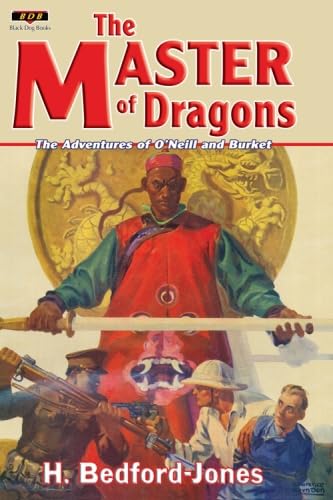 The Master of Dragons: The Adventures of O’Neill and Burket