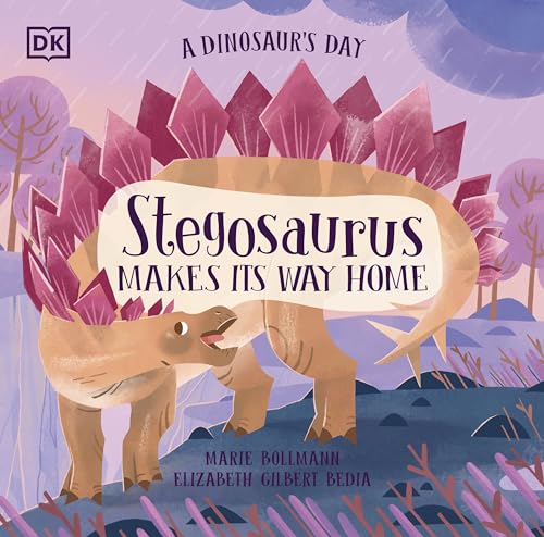 A Dinosaur's Day: Stegosaurus Makes Its Way Home von DK Children