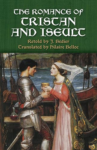 The Romance Of Tristan And Iseult (Dover Literature: Romance)