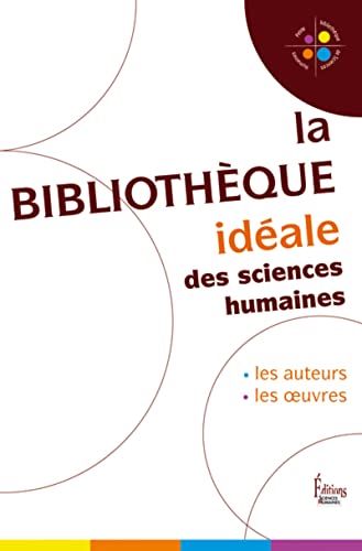 La Bibliothèque idéale des Sciences Humaines von SCIENCES HUMAIN