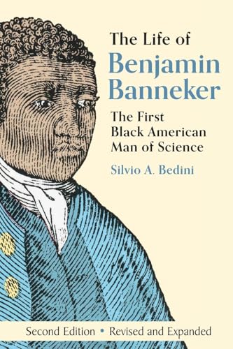 The Life of Benjamin Banneker: The First African-American Man of Science von Echo Point Books & Media, LLC