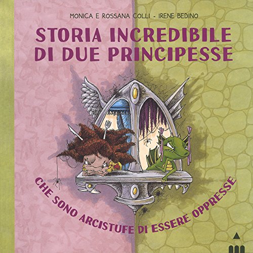Storia incredibile di due principesse che sono arcistufe di essere oppresse (I lapislazzuli) von Lapis