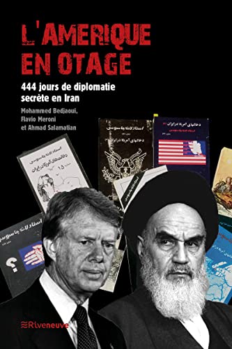 L'Amérique en otage - 444 jours de diplomatie secrète en Iran von RIVENEUVE