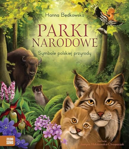 Parki narodowe. Symbole polskiej przyrody von Zielona Sowa