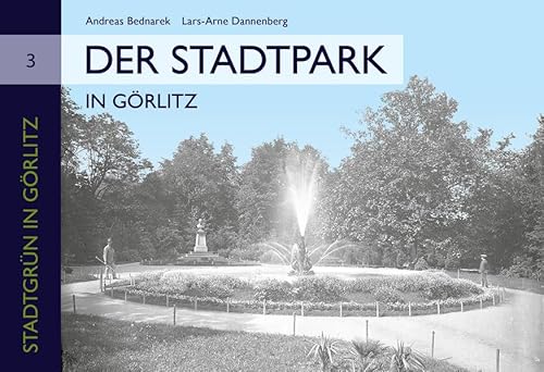 Der Stadtpark in Görlitz (Stadtgrün in Görlitz)