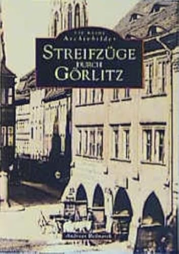 Streifzüge durch Görlitz (Sutton Archivbilder) von Sutton