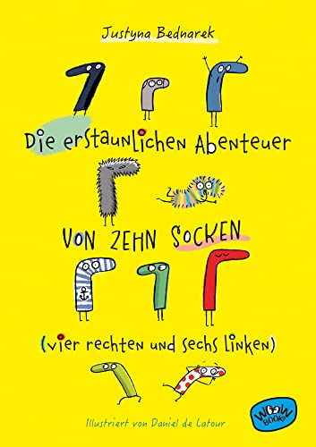 Die erstaunlichen Abenteuer von zehn Socken (vier rechten und sechs linken) (Bd. 1) (Die Socken-Reihe)