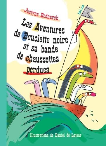 Les aventures de Bouclette noire et sa bande de chaussettes perdues von HELIUM