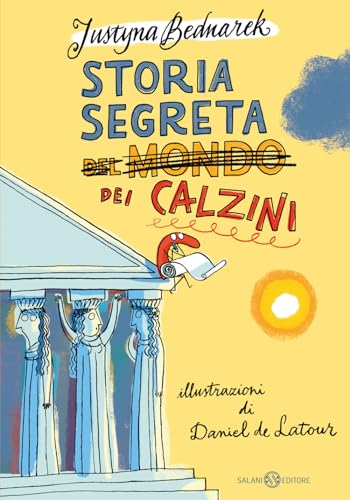 Storia segreta (del mondo) dei calzini (Illustrati)