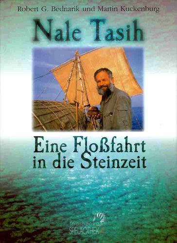 Nale Tasih, Eine Floßfahrt in die Steinzeit
