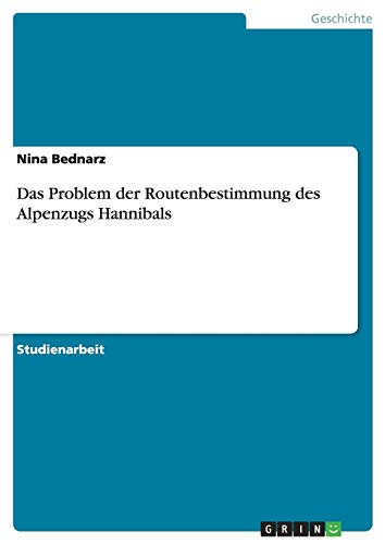 Das Problem der Routenbestimmung des Alpenzugs Hannibals