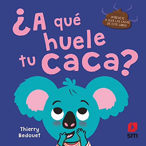 ¿A QUÉ HUELE TU CACA? von EDICIONES SM