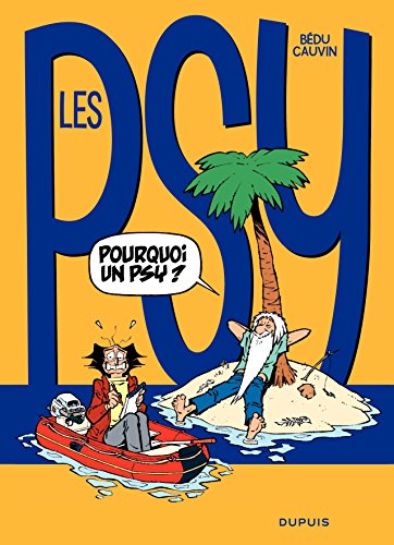 Les Psy, tome 17 : Pourquoi un psy ?