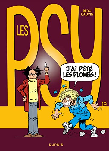 Les Psy - Tome 19 - J'ai pété les plombs !