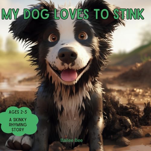 My Dog Loves to Stink: A rhyming story about a stinky dog von Canadian isbn