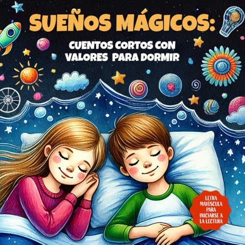 SUEÑOS MÁGICOS: cuentos cortos con valores para dormir: 20 cuentos infantiles ilustrados en MAYÚSCULA para aprender a leer y mejorar la lectura. | Para niños y niñas a partir de 5 años. von Bubbles Books Spain