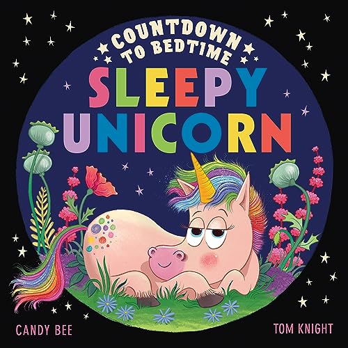 Countdown to Bedtime Sleepy Unicorn: Help young children ease into their sleep routine with this magical new illustrated counting book series! von HarperCollinsChildren’sBooks