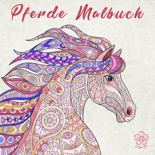 Pferde Malbuch: Malbuch für Erwachsene und Kinder. 50 wunderschöne Pferdemotive zum Ausmalen und Entspannen & Bonus. Pack die Stifte aus und fördere ... Erwachsene. (Malbücher für Mädchen, Band 3)
