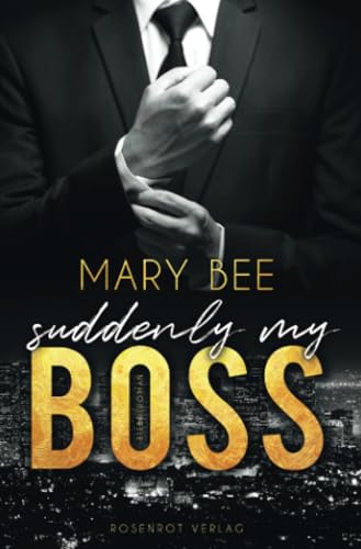 Suddenly my Boss: Liebesroman