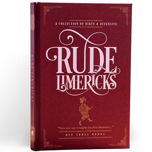 Rude Limericks: A Collection of Dirty and Offensive Rhymes von Boxer Gifts