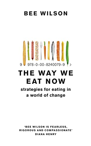 The Way We Eat Now: Strategies for Eating in a World of Change