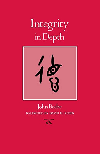 Integrity in Depth (Carolyn and Ernest Fay Series in Analytical Psychology)