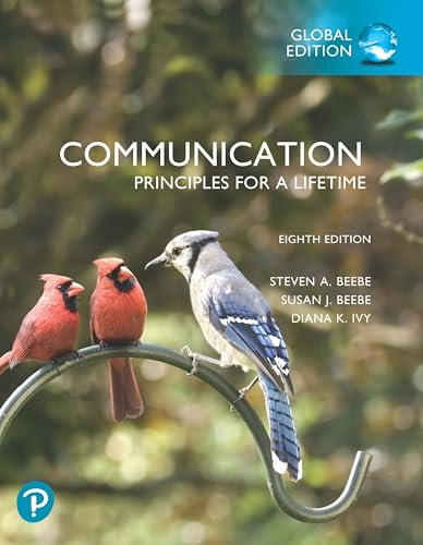 Communication: Principles for a Lifetime, Global Edition Communication: Principles for a Lifetime, Global Edition