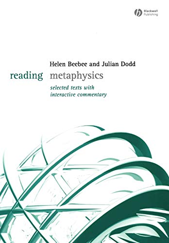 Reading Metaphysics: Selected Texts With Interactive Commentary (Reading Philosophy)