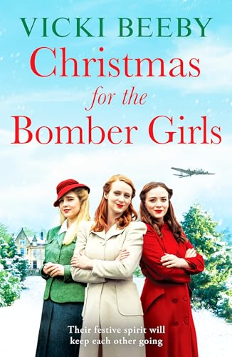 Christmas for the Bomber Girls: A festive and heartwarming WW2 saga (Bomber Command Girls) von Canelo