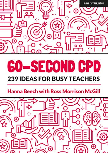 60-second CPD: 239 ideas for busy teachers