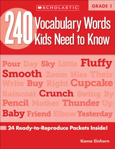 240 Vocabulary Words Kids Need to Know: Grade 1: 24 Ready-To-Reproduce Packets Inside!: 24 Ready-to-reproduce Packets That Make Vocabulary Building Fun & Effective 240 Vocabulary Words Kids Need to Know: Grade 1: 24 Ready-To-Reproduce Packets Inside!: 24 Ready-to-reproduce Packets That Make Vocabulary Building Fun & Effective